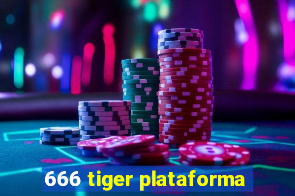 666 tiger plataforma